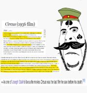 1935 bbc biting_lip circus_(film) clothes communism hat joseph_stalin mustache queen_of_spades soviet_union stubble subvariant:hornyson text variant:cobson wikipedia // 1222x1310 // 292.8KB