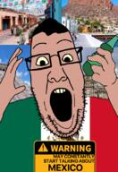 ToonSoy_(NameFag) aztec drink flag glasses mexico mexico_city meximutt open_mouth stubble variant:ppp warning yellow_sclera yellow_teeth // 566x823 // 425.2KB