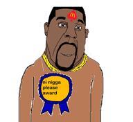 award kanye_west low_quality mcdonalds nigger smile soyjak spade text variant:cobson // 982x899 // 141.2KB award kanye_west low_quality mcdonalds nigger smile soyjak spade text variant:cobson // 982x899 // 141.2KB