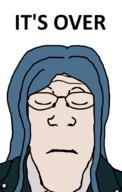 anime blue_hair closed_eyes closed_mouth clothes danganronpa_(series) danganronpa_v3:_killing_harmony female glasses its_over long_hair shirogane_tsumugi soyjak subvariant:female_markiplier text variant:markiplier_soyjak video_game visual_novel white_skin // 595x935 // 37.5KB