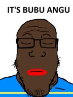 Bubu angu blue_shirt brown_skin its_over text variant:markiplier_soyjak // 600x800 // 37.7KB