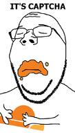 arm captcha closed_eyes closed_mouth cloudflare frown glasses hand holding_object its_over soyjak stubble subvariant:wholesome_soyjak text variant:gapejak // 600x1053 // 32.4KB