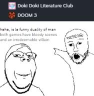 ddlc doki_doki_literature_club doom doom_3 duality gem? pointing steam steam_(platform) subvariant:wholesome_soyjak variant:gapejak variant:two_pointing_soyjaks wholesome wholesome_gapejak // 256x262 // 13.0KB